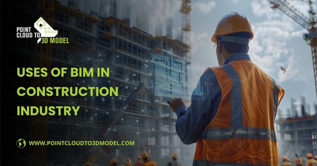 Uses of BIM in Construction Industry